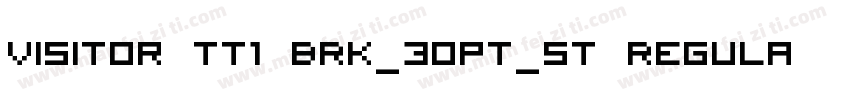 Visitor TT1 BRK_30pt_st Regular字体转换